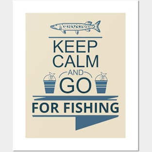 KEEP CALM AND GO FOR FISHING Posters and Art